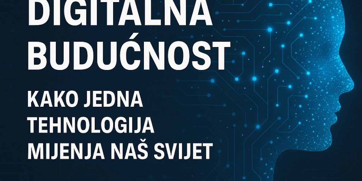 Digitalna budućnost | Kako jedna tehnologija mijenja naš svijet!